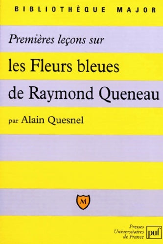 Livrenpoche : Premières leçons sur les fleurs bleues de Raymond Queneau - Alain Quesnel - Livre