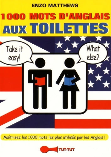 1000 mots d'anglais aux toilettes - Enzo Matthews -  Tut-Tut - Livre