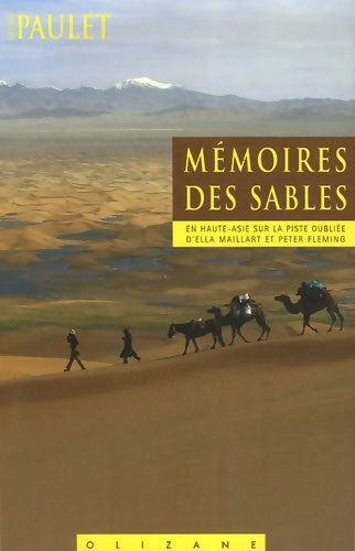 Livrenpoche : Mémoires des sables : En haute-asie sur la piste oubliée d'ella maillart et peter fleming - Bruno Paulet - Livre