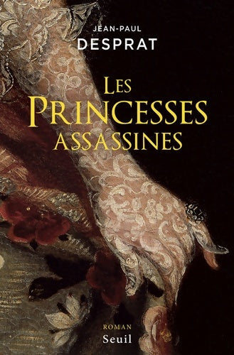 Livrenpoche : Les Princesses assassines - Jean-Paul Desprat - Livre