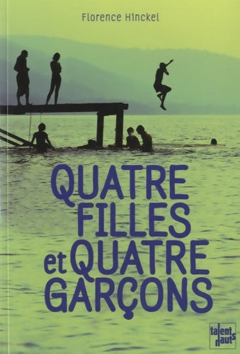 Livrenpoche : Quatre filles et quatre garçons - Florence Hinckel - Livre