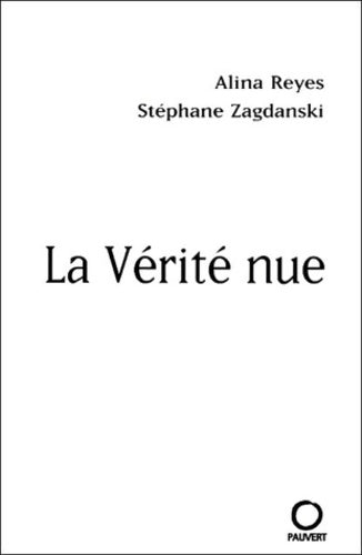 Livrenpoche : La vérité nue - Alina Reyes - Livre