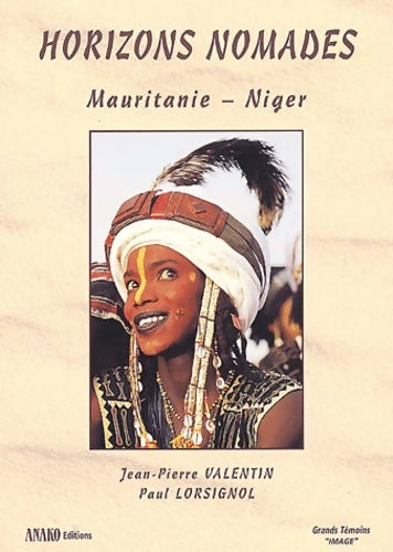 Livrenpoche : Horizons nomades : Mauritanie - niger - Jean-Pierre Valentin - Livre