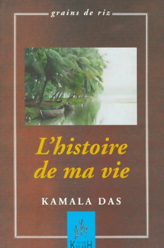 Livrenpoche : Histoire de ma vie - Kamala Das - Livre