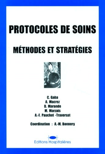 Livrenpoche : Les protocoles de soins : Méthodes et stratégies - Bonnery - Livre