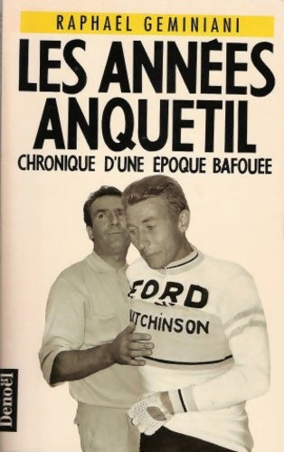 Livrenpoche : Les années anquetil - R. Geminiani - Livre