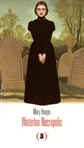 Livrenpoche : Waterloo necropolis - Mary Hooper - Livre
