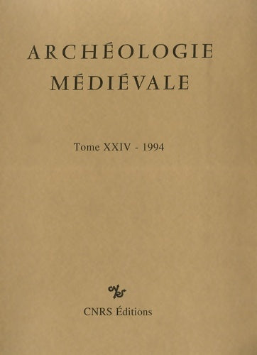 Livrenpoche : Archéologie médiévale numéro 24 - 1994 - Collectif - Livre