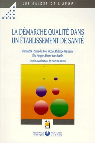 Livrenpoche : La démarche de qualité dans un etablissement de santé - Pierre-yves Boelle - Livre