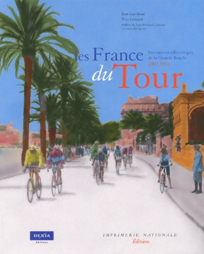 Livrenpoche : Les France du tour : Parcours et villes-étapes de la grande boucle 1903-2003 - Jean-Luc Boeuf - Livre