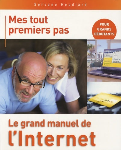 Livrenpoche : Grand manuel internet - Servane Heudiard - Livre