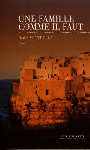 Livrenpoche : Une famille comme il faut - Rosa Ventrella - Livre