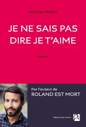 Livrenpoche : Je ne sais pas dire je t'aime - Nicolas Robin - Livre