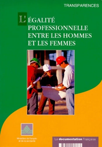 Livrenpoche : L'égalité professionnelle entre les hommes et les femmes - Ministère Emploi Et Solidarité - Livre