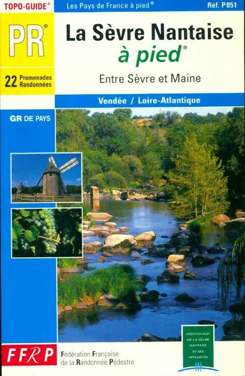 Livrenpoche : La sèvre nantaise à pied - Guide Ffrp - Livre
