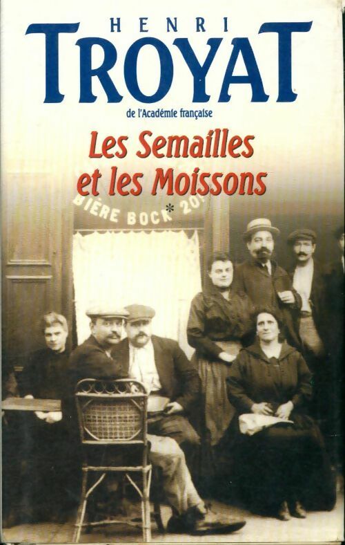 Les semailles et les moissons Tomes I à V - Henri Troyat - Livre