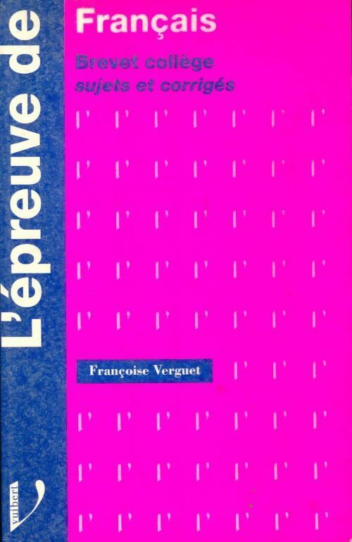 Livrenpoche : L'épreuve de français au brevet des collèges - Fraçoise Verguet - Livre