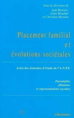 Livrenpoche : Placement familial et évolutions sociétales - actes des journées d'études de l'a. N. P. F - Biarnes - Livre