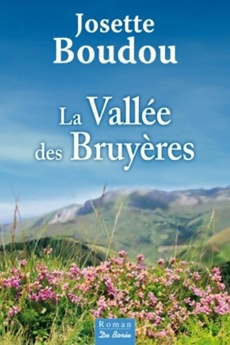 Livrenpoche : La vallée des bruyères - Boudou Josette - Livre
