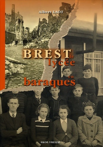 Livrenpoche : Brest le lycée en baraques 1945-1955 - Albert Laot - Livre