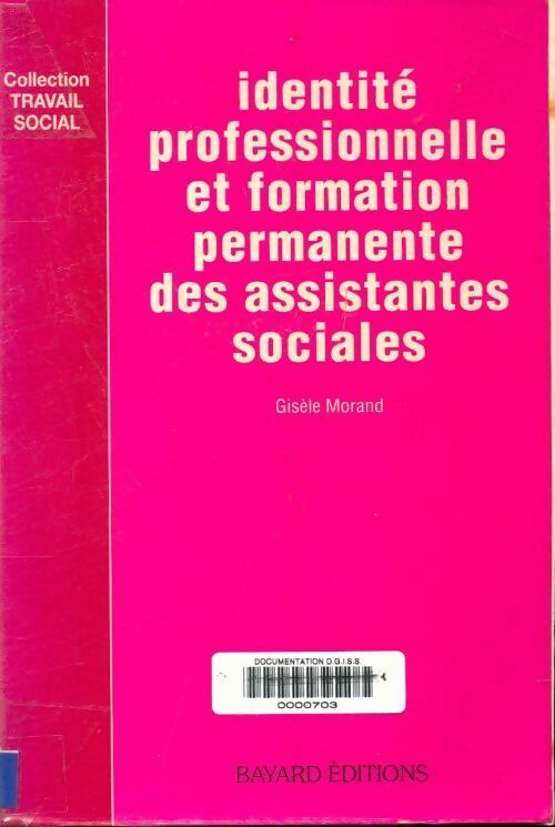 Livrenpoche : Identité professionnelle et formation permanente des assistantes sociales - Gisèle Morand - Livre