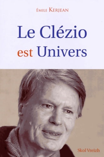 Livrenpoche : Le clézio est univers chemins de lecture - Emile Kerjean - Livre