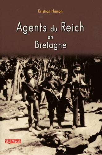 Livrenpoche : Agents du reich en Bretagne - Kristian Hamon - Livre