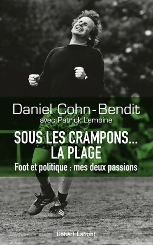 Livrenpoche : Sous les crampons... La plage - Daniel Cohn-Bendit - Livre