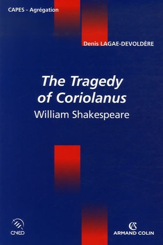 Livrenpoche : The tragedy of coriolanus - William Shakespeare : William Shakespeare - Denis Lagae-Devoldère - Livre