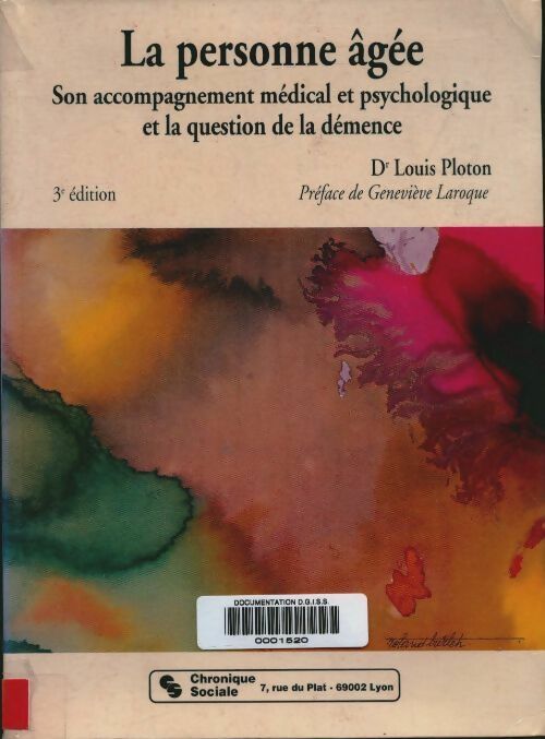 Livrenpoche : La personne âgée : Son accompagnement médical et psychologique et la question de la démence - Louis Ploton - Livre