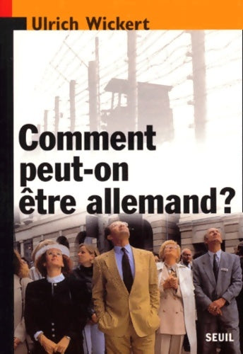 Livrenpoche : Comment peut-on être allemand ? - Ulrich Wickert - Livre