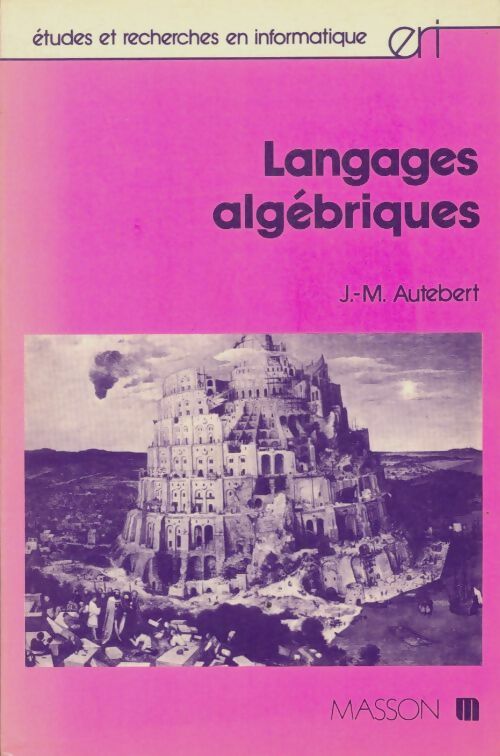 Livrenpoche : Langages algébriques - Jean-Michel Autebert - Livre