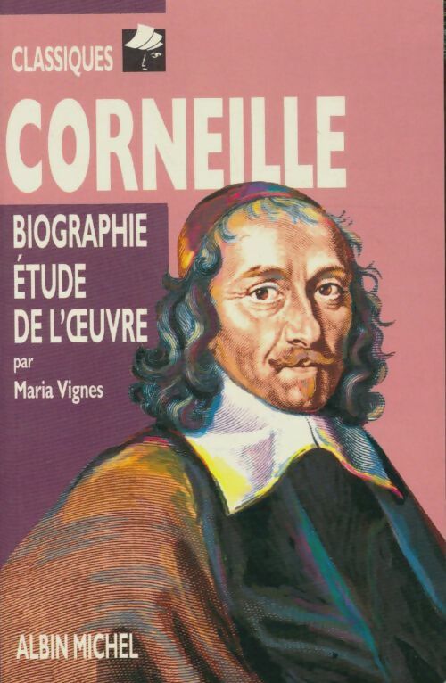 Livrenpoche : Corneille : Biographie, étude de l'oeuvre - Maria Vignes - Livre