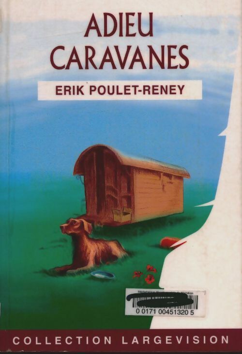 Livrenpoche : Adieu caravanes - Erik Poulet-Reney, Poulet Reney - Livre