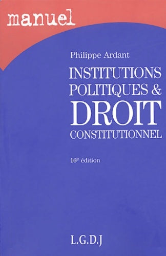 Livrenpoche : Institutions politiques & droit constitutionnel - Philippe Ardant - Livre