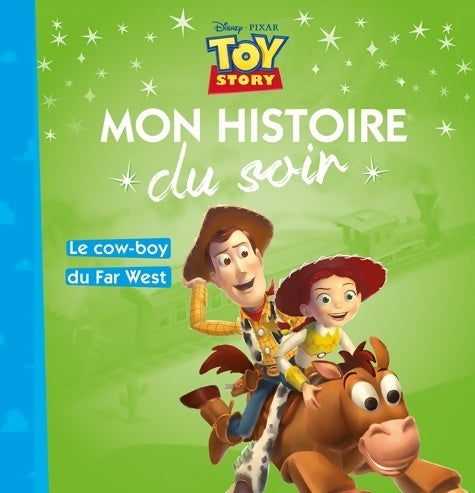 Livrenpoche : Toy story -: le cow-boy du far-west - Disney - Livre