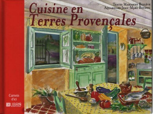 Cuisine en terres provençales - Marianne Boilève - Livre
