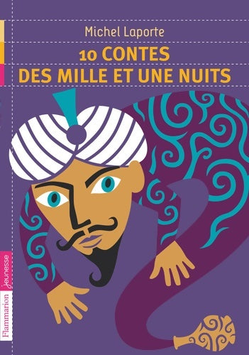 Livrenpoche : 10 Contes des Mille et une nuits - Michel Laporte - Livre