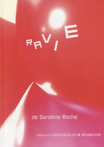 Livrenpoche : Ravie - Sandrine Roche - Livre