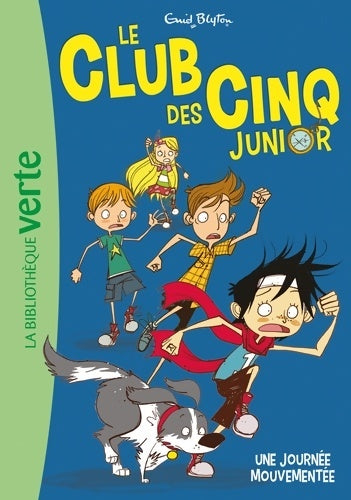 Le club des cinq junior Tome VII : Une journée mouvementée - Enid Blyton - Livre