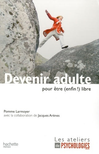 Livrenpoche : Devenir adulte pour être (enfin !) libre - Pomme Larmoyer - Livre