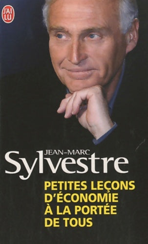 Livrenpoche : Petites leçons d'économie à la portée de tous - Jean-Marc Sylvestre - Livre