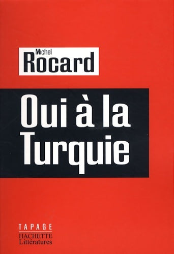 Livrenpoche : Oui à la Turquie - Michel Rocard - Livre
