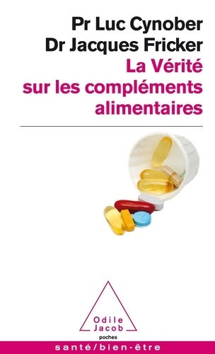 Livrenpoche : La vérité sur les compléments alimentaires - Luc Cynober - Livre