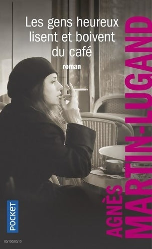 Livrenpoche : Les gens heureux lisent et boivent du café - Agnès Martin-Lugand - Livre
