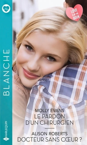 Livrenpoche : Le pardon d'un chirurgien / Docteur sans coeur ? - Molly Evans - Livre