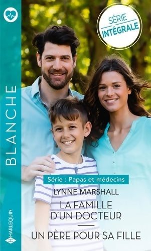 Livrenpoche : La famille d'un docteur / Un père pour sa fille - Lynne Marshall - Livre