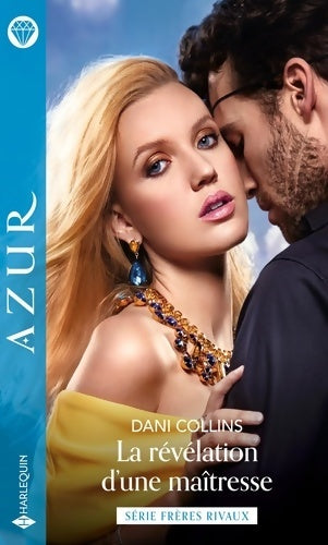 La révélation d'une maîtresse - Dani Collins - Livre