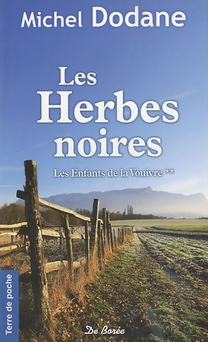 Livrenpoche : Les enfants de la Vouivre Tome II : Les herbes noires - Michel Dodane - Livre