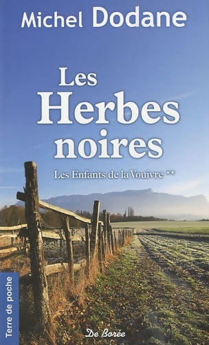 Les enfants de la Vouivre Tome II : Les herbes noires - Michel Dodane -  Terre de poche - Livre